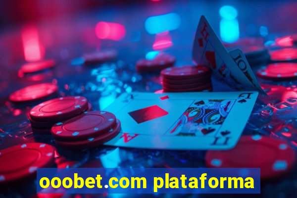 ooobet.com plataforma